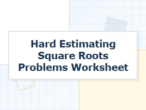 Mastering the Basics of Estimating Square Roots